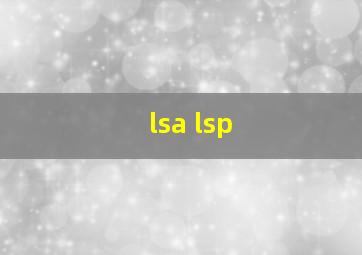 lsa lsp